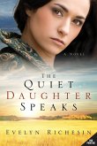 The Quiet Daughter Speaks (the Quiet Daughter Series)