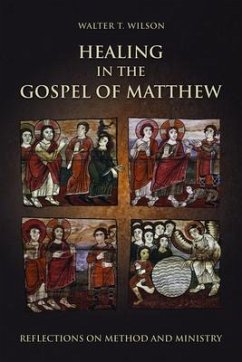 Healing in the Gospel of Matthew - Wilson, Walter T
