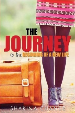 The Journey to the Beginning of a New Life - Chance, Shakina