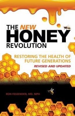 The New Honey Revolution - Fessenden, Mph Ron
