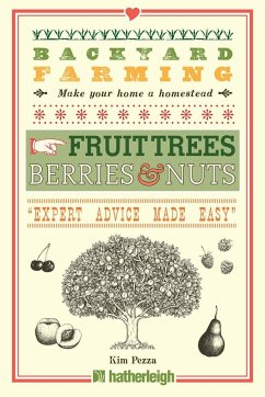 Backyard Farming: Fruit Trees, Berries & Nuts - Pezza, Kim