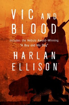 Vic and Blood: Stories - Ellison, Harlan