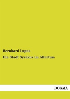 Die Stadt Syrakus im Altertum - Lupus, Bernhard