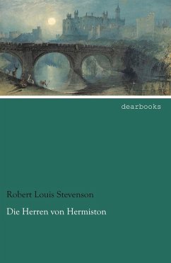 Die Herren von Hermiston - Stevenson, Robert Louis Die Herren von Hermiston - Stevenson, Robert Louis