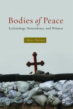 Bodies of Peace - Werntz, Myles