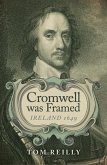 Cromwell Was Framed: Ireland 1649