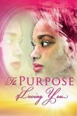 The Purpose of Loving You