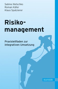 Risikomanagement (eBook, PDF) - Illetschko, Sabine; Käfer, Roman; Spatzierer, Klaus