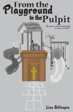 From the Playground to the Pulpit - Gillespie, Lisa