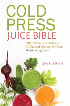 Cold Press Juice Bible - Sussman, Lisa