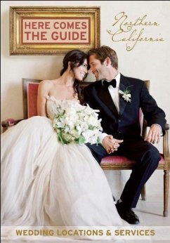 Here Comes the Guide, Northern California: Wedding Locations & Services - Brenner, Jan; Harrington, Jolene Rae