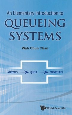 ELEMENTARY INTRODUCTION TO QUEUEING SYSTEMS, AN - Wah Chun Chan