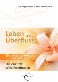 Leben im Überfluss - Die Zukunft selbst bestimmen (eBook, ePUB)