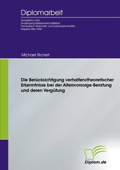 Die Berücksichtigung verhaltenstheoretischer Erkenntnisse bei der Altersvorsorge-Beratung und deren Vergütung (eBook, PDF) - Richert, Michael