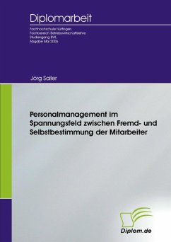 Personalmanagement im Spannungsfeld zwischen Fremd- und Selbstbestimmung der Mitarbeiter (eBook, PDF) - Saller, Jörg