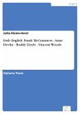 Irish English: Frank McGuinness - Anne Devlin - Roddy Doyle - Vincent Woods (eBook, PDF) Irish English: Frank McGuinness - Anne Devlin - Roddy Doyle - Vincent Woods (eBook, PDF)
