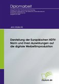 Darstellung der Europäischen HDTV-Norm und ihren Auswirkungen auf die digitale Werbefilmproduktion (eBook, PDF)