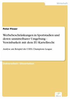 Werbebeschränkungen in Sportstadien und deren unmittelbarer Umgebung - Vereinbarkeit mit dem EU-Kartellrecht (eBook, PDF)