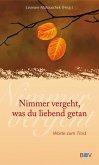 Nimmer vergeht, was du liebend getan (eBook, ePUB)