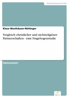 Vergleich christlicher und nichtreligiöser Partnerschaften - eine Fragebogenstudie (eBook, PDF) - Westhäuser-Rüttinger, Klaus