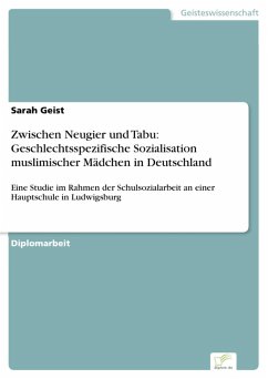Zwischen Neugier und Tabu: Geschlechtsspezifische Sozialisation muslimischer Mädchen in Deutschland (eBook, PDF)