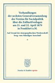 Verhandlungen der sechsten Generalversammlung des Vereins für Socialpolitik über die Zolltarifvorlagen am 21. und 22. April 1879 in Frankfurt a.M.