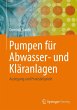 Pumpen für Abwasser- und Kläranlagen - Bild 1