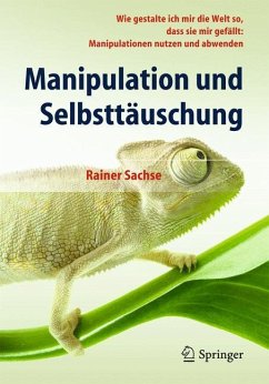 Manipulation und Selbsttäuschung - Sachse, Rainer