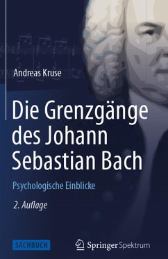 Die Grenzgänge des Johann Sebastian Bach - Kruse, Andreas