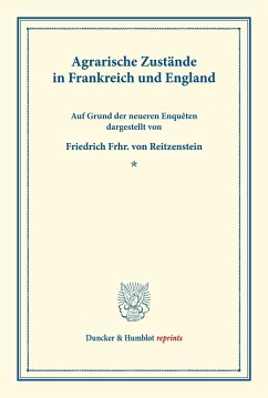 Agrarische Zustände in Frankreich und England. - Reitzenstein, Friedrich Frhr. von;Nasse, Erwin