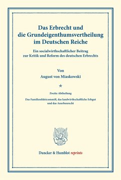 Das Erbrecht und die Grundeigenthumsvertheilung im Deutschen Reiche. - Miaskowski, August von