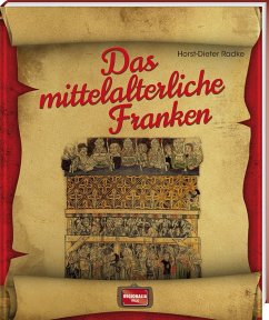 Das mittelalterliche Franken - Radke, Horst-Dieter