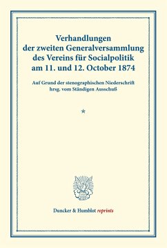 Verhandlungen der zweiten Generalversammlung des Vereins für Socialpolitik am 11. und 12. October 1874.