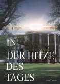 IN DER HITZE DES TAGES (eBook, ePUB)