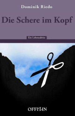 Die Schere im Kopf - Riedo, Dominik