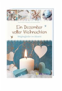 Ein Dezember voller Weihnachten - Rösel, Christiane; Theobald, Dieter und Vreni