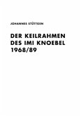 Johannes Stüttgen. Der Keilrahmen des Imi Knoebel 1968/89 (reprint)