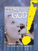 Glory to God! Gospel liturgisch (Gesangsausgabe) Glory to God! Gospel liturgisch (Gesangsausgabe)