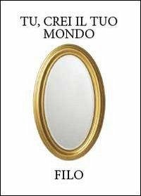 Cover Tu, crei il tuo mondo