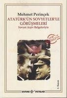 Atatürkün Sovyetlerle Görüsmeleri - Perincek, Mehmet