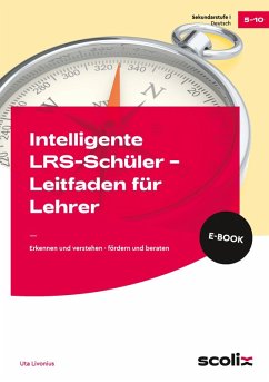 Intelligente LRS-Schüler - Leitfaden für Lehrer (eBook, ePUB) - Livonius, Uta
