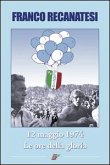 Dodici maggio 1974. Lazio, le ore della gloria Dodici maggio 1974. Lazio, le ore della gloria