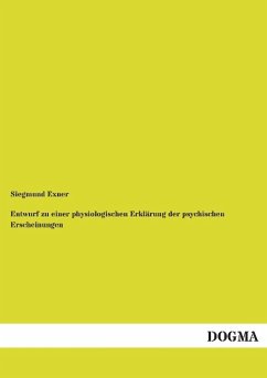 Entwurf zu einer physiologischen Erklärung der psychischen Erscheinungen - Exner, Siegmund