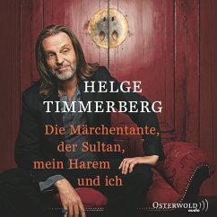 Die Märchentante, der Sultan, mein Harem und ich (Live-Lesung) (MP3-Download) - Timmerberg, Helge