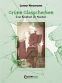 Grüne Glasscherben - Eine Kindheit im Norden (eBook, PDF)
