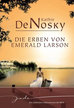 Die Erben von Emerald Larson (eBook, ePUB) - Denosky, Kathie