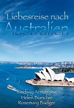 Liebesreise nach Australien 2 (eBook, ePUB) - Armstrong, Lindsay; Badger, Rosemary; Bianchin, Helen