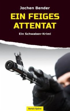 Ein feiges Attentat - Bender, Jochen