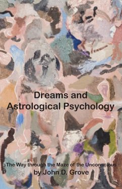 Dreams and Astrological Psychology - Grove, John D.