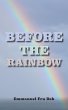 Before the Rainbow - Bild 1